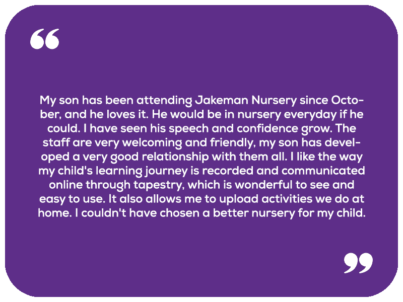 Jakeman Nursery School Testimonial
